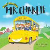 Good Morning, Mr. Charlie