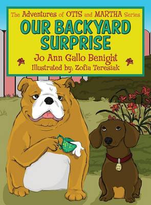 Our Backyard Surprise: The Adventures of Otis and Martha Series