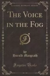 The Voice in the Fog (Classic Reprint)
