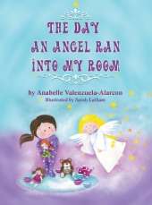 The Day an Angel Ran into My Room