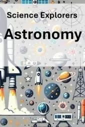 Science Explorers: Astronomy: A Chemistry Curriculum for Middle School Students