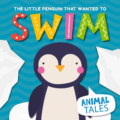 The Little Penguin that Wanted to Swim