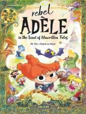 REBEL ADELE IN THE LAND OF UNWRITTEN TALES HC