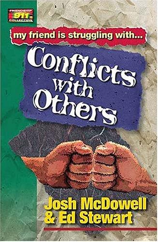 Friendship 911 Collection: My friend is struggling with.. Conflicts With Others