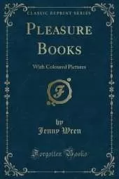 Pleasure Books: With Coloured Pictures (Classic Reprint)