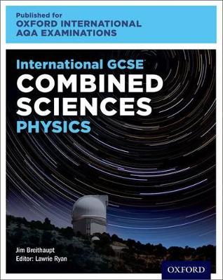 OxfordAQA International GCSE Combined Sciences Physics (9204): Student Book