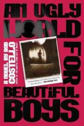 An Ugly World for Beautiful Boys