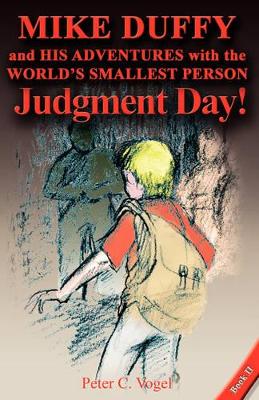 Mike Duffy and His Adventure with the World's Smallest Person: Judgement Day!