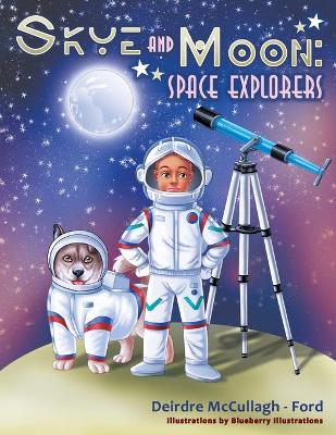 Skye and Moon: Space Explorers
