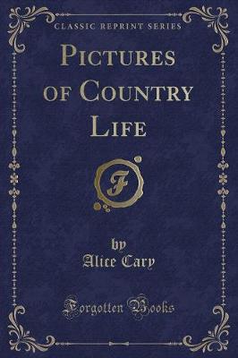 Pictures of Country Life (Classic Reprint)