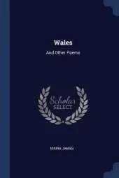 Wales: And Other Poems