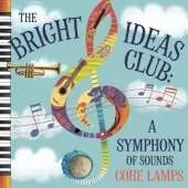 The bright idea's club: A Symphony of Sounds