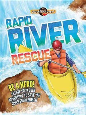 Rapid River Rescue: Be a Hero! Create Your Own Adventure to Save the River from Poison