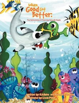 When Good Got Better: The Adventures of Fred the Friendly Shark