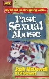 Friendship 911 Collection: My friend is struggling with.. Past Sexual Abuse