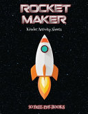 Kinder Activity Sheets (Rocket Maker): Make your own rockets using cut and paste. This book comes with collection of downloadable PDF books that will help your child make an excellent start to his/her education.