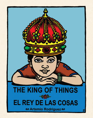 The King of Things / El Rey De Las Cosas: English and Spanish