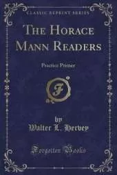 The Horace Mann Readers: Practice Primer (Classic Reprint)