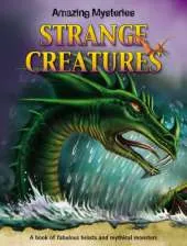 Amazing  Mysteries: Strange Creatures