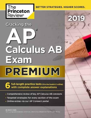 Cracking the AP Calculus AB Exam 2019