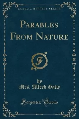 Parables from Nature (Classic Reprint)