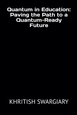 Quantum in Education: Paving the Path to a Quantum-Ready Future