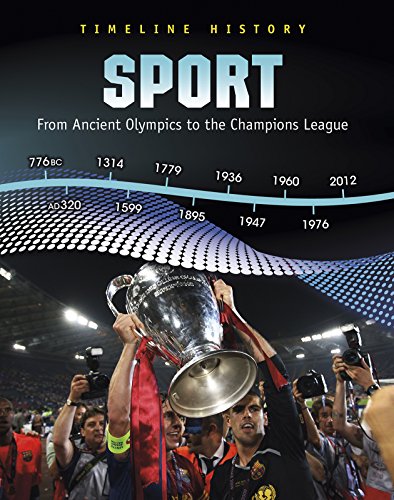 Sport: From Ancient Olympics to the Champions League