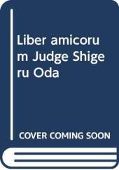 Liber amicorum Judge Shigeru Oda