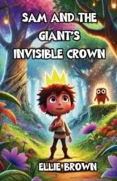 Sam and the Giant's Invisible Crown