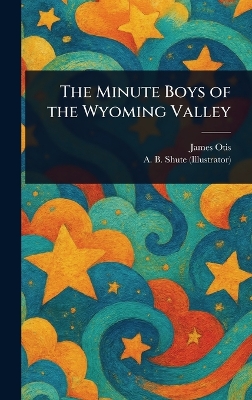 The Minute Boys of the Wyoming Valley