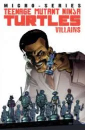 Teenage Mutant Ninja Turtles: Villain Micro-Series Volume 1