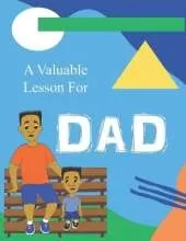 A Valuable Lesson for Dad