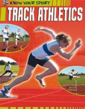 Know Your Sport: Track Athletics