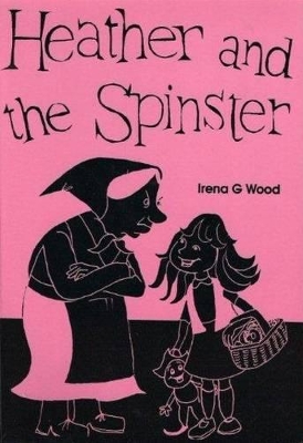 Heather and the Spinster