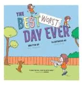 The Best Worst Day Ever: A Children's Book That Inspires a Positive Mindset for Ages 4-8