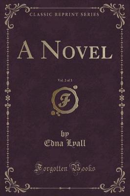 A Novel, Vol. 2 of 3 (Classic Reprint)