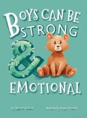 Boys Can Be Strong and Emotional: Growth Mindset
