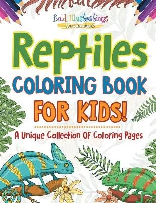Reptiles Coloring Book For Kids!