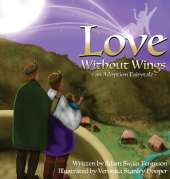 Love Without Wings: an Adoption Fairytale
