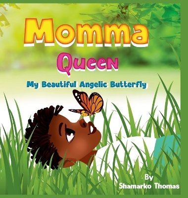 Momma Queen: My Angelic Butterfly