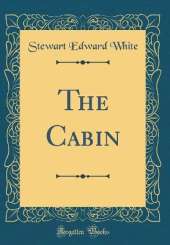 The Cabin (Classic Reprint)
