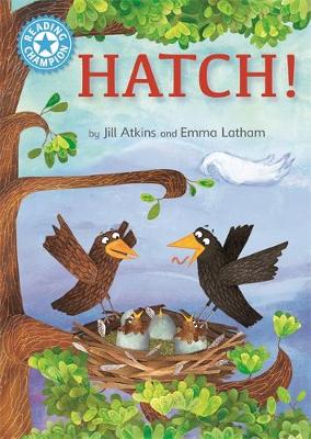 Hatch!: Independent Reading Blue 4