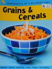 Ingredients of a Balanced Diet: Grains and Cereals