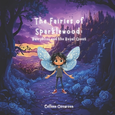 The Fairies of Sparklewood: Barrybliss and the Royal Quest