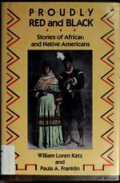 Proudly Red and Black: Stories of African and Native Americans