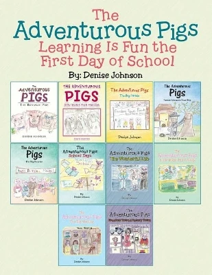 The Adventurous Pigs: Learning Is Fun the First Day of School
