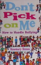 Don't Pick on Me: How to Handle Bullying