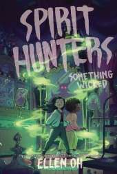 Spirit Hunters #3: Something Wicked