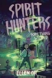 Spirit Hunters #3: Something Wicked