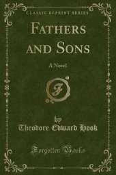 Fathers and Sons: A Novel (Classic Reprint)